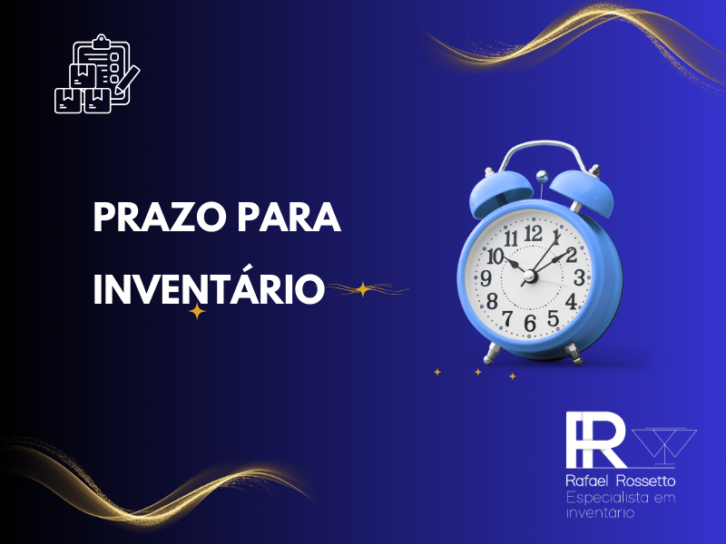 Existe um prazo legal para começar o inventário depois do óbito?